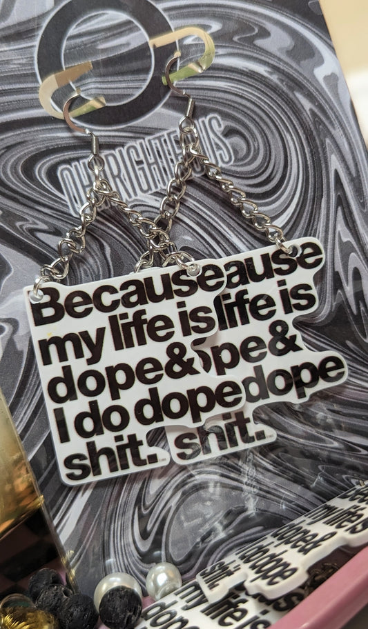 Dope Life Earrings